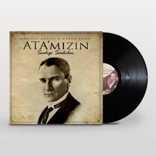 Melihat Gülses, Hakan Aysev: Ata'mızın Sevdiği Şarkılar - Plak