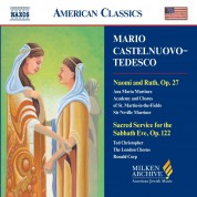 Ana María Martínez, Academy of St. Martin in the Fields Chorus, Sir Neville Marriner: Mario Castelnuovo-Tedesco: Naomi and Ruth op.27 - CD
