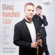 Andrea Cortesi, Marco Venturi: Glass, Kancheli, Tuur: Music for Violin and Piano - CD