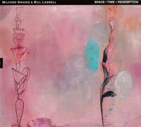 Milford Graves, Bill Laswell: Space / Time - Redemption - CD