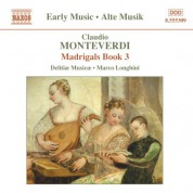 Delitiae Musicae: Monteverdi, C.: Madrigals, Book 3 (Il Terzo Libro De' Madrigali, 1592) - CD