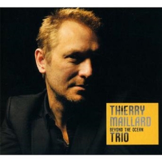 Thierry Maillard Trio: Beyond The Ocean - CD