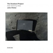 The Dowland Project, John Potter: Care-charming sleep - CD