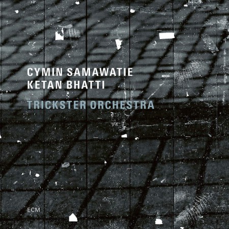 Cymin Samawatie, Ketan Bhatti, Trickster Orchestra: Trickster Orchestra - CD