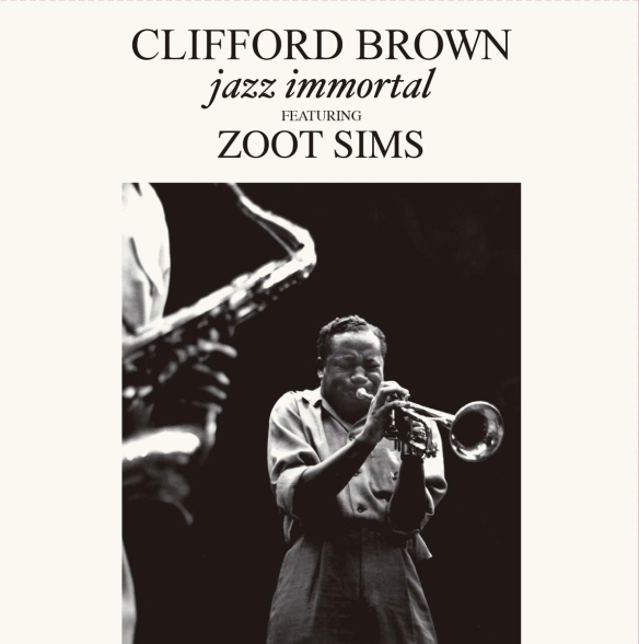 Clifford Brown, Zoot Sims: Jazz Immortal - Plak Foto #1
