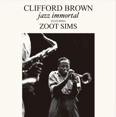Clifford Brown, Zoot Sims: Jazz Immortal - Plak