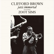 Clifford Brown, Zoot Sims: Jazz Immortal - Plak