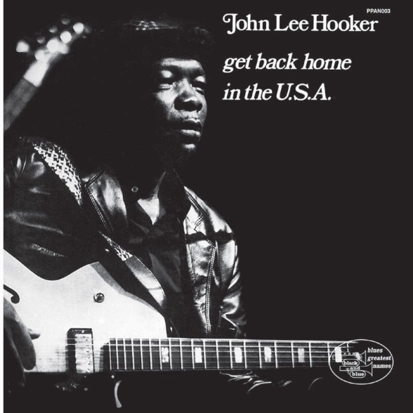 John Lee Hooker - Get Back Home In The USA