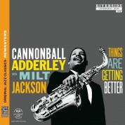 Cannonball Adderley, Milt Jackson: Things Are Getting Better (Original Jazz Classics Remasters) - CD