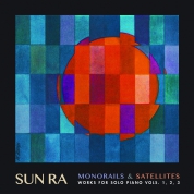 Sun Ra: Monorails & Satellites: Works For Solo Piano Vols. 1, 2, 3 - Plak