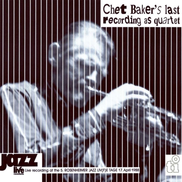 Chet Baker - Live In Rosenheim (35th Anniversary - Limited Numbered Edition - White )