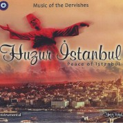 Eyüp Hamiş, Hüseyin Bitmez, Hasan Esen: Huzur İstanbul - Music Of Dervishes - CD