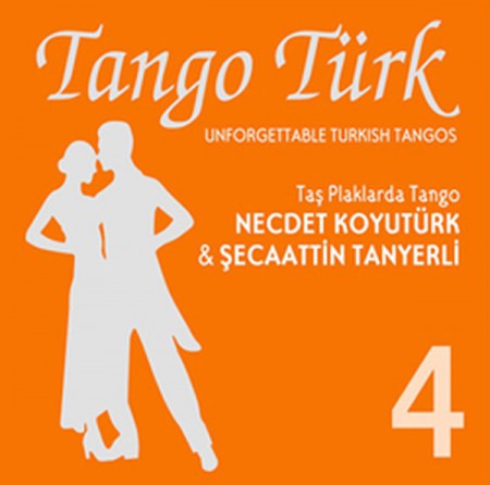 Necdet Koyutürk, Şecaattin Tanyerli: Tango Türk 4 - CD