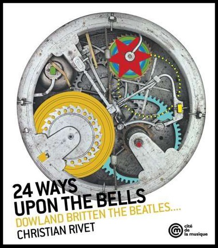 Christian Rivet - 24 Ways Upon The Bells - CD