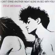 Steve Weisberg: I Can't Stand Another Night Alone (In Bed With You) - CD