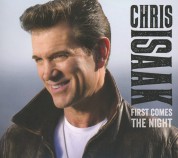 Chris Isaak: First Comes The Night - CD