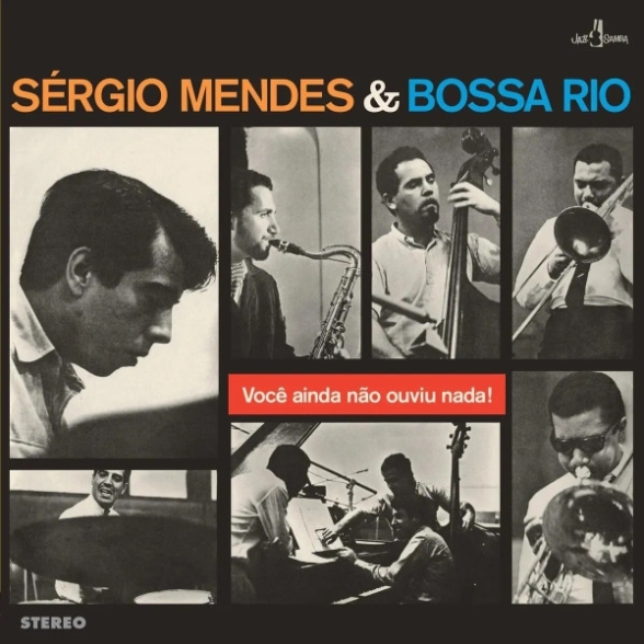 Sergio Mendes, Bossa Rio - Você Ainda Não Ouviu Nada!