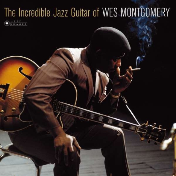 Wes Montgomery - The Incredible Jazz Guitar