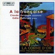 Claude Delangle, Odile Delangle: A la française - Music for saxophone and piano - CD
