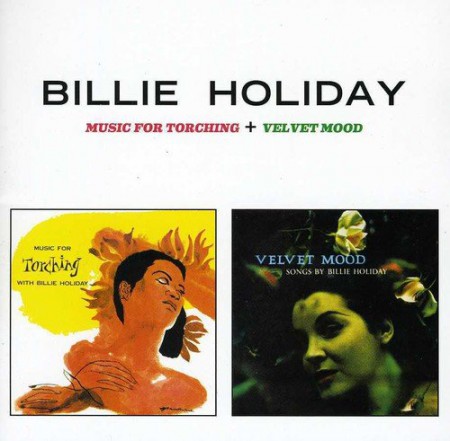 Billie Holiday: Music For Torching +  Velvet Mood - CD