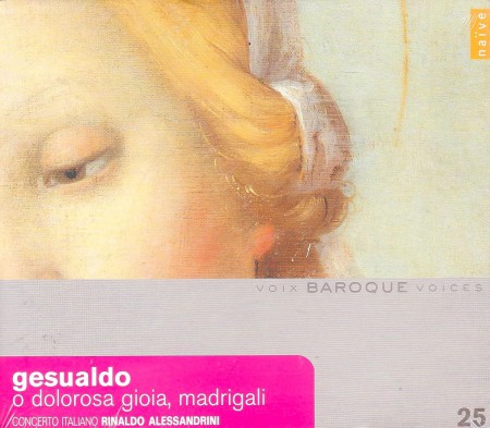 Rinaldo Alessandrini, Concerto Italiano: O Dolorosa Gioia,Madrigali - CD