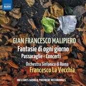 Francesco La Vecchia, Orchestra Sinfonica di Roma: Malipiero: Fantasie di ogni giorno, Passacaglie & Concerti - CD