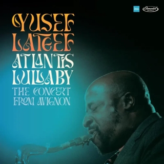 Yusef Lateef: Atlantis Lullaby: The Concert From Avignon - Plak