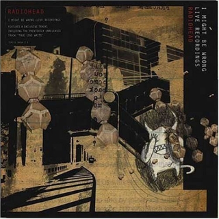 Radiohead: I Might Be Wrong - Plak