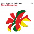 Julio Resende: Sons Of Revolution - Plak