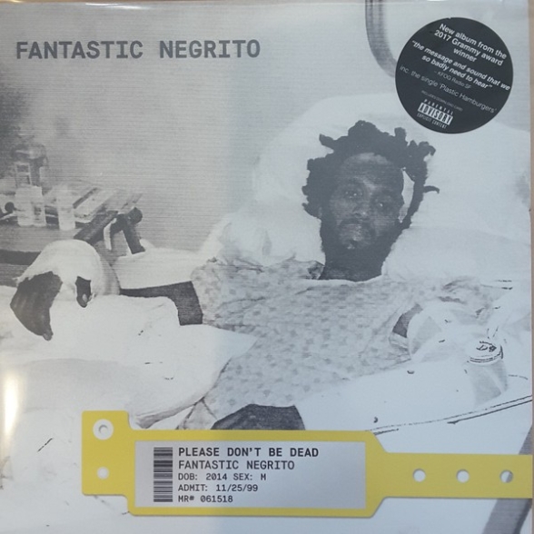 Fantastic Negrito - Please Don't Be Dead
