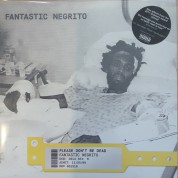 Fantastic Negrito: Please Don't Be Dead - Plak