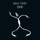 Okay Temiz: Zikir - Plak Foto #1