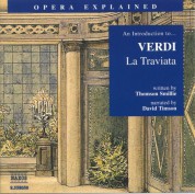 Opera Explained: Verdi - La Traviata - CD