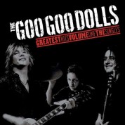 Goo Goo Dolls: Greatest Hits Volume One: The Singles - Plak