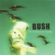 Bush: The Science Of Things - CD