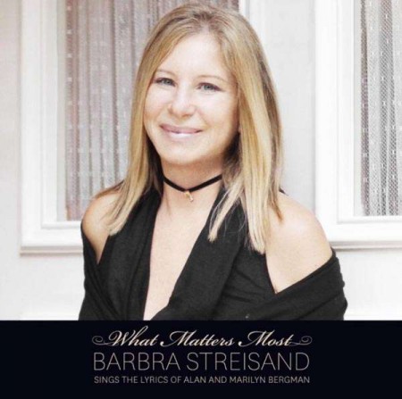 Barbra Streisand: What Matters Most: Barbra Streisand Sings The Lyrics Of Alan & Marilyn Bergman - CD