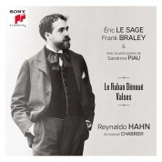 Eric Le Sage, Frank Braley: Reynaldo Hahn: Le Ruban Dénoué - Valses - CD