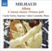 Milhaud, D.: Alissa / L'Amour Chante / Poemes Juifs - CD