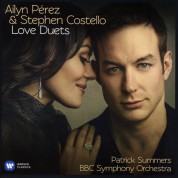 Stephen Costello, Ailyn Pérez, BBC Symphony Orchestra, Patrick Summers: Ailyn Perez & Stephen Costello - Love Duets - CD