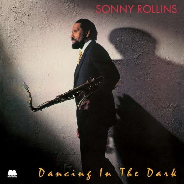 Sonny Rollins - Dancing In The Dark