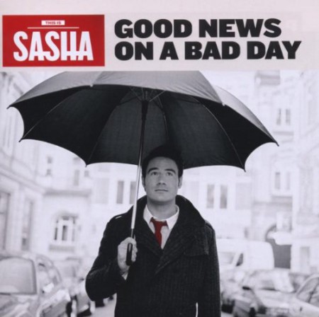 Sasha: Good News On A Bad Day - CD
