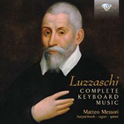 Matteo Messori: Luzzaschi: Complete Keyboard Music - CD
