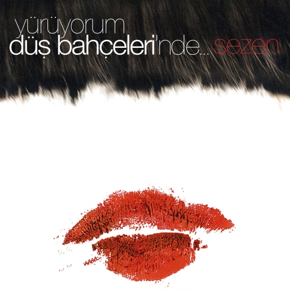 Sezen Aksu - Yürüyorum Düş Bahçelerinde