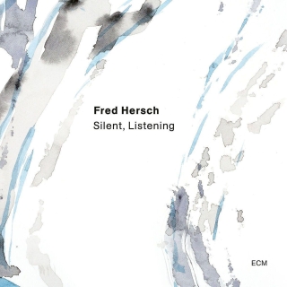 Fred Hersch: Silent, Listening - Plak
