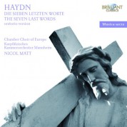 Chamber Choir of Europe, Kurpfälzisches Kammerorchester Mannheim, Nicol Matt: Haydn: Seven Last Words - CD
