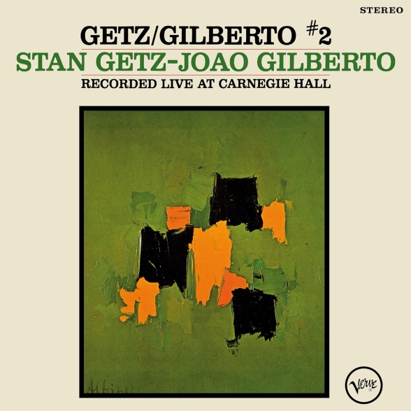 Stan Getz, João Gilberto - Getz/Gilberto #2: Recorded Live at Carnegie Hall