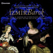 İzmir Barok: Avrupa ve Osmanlı Saray Müzikleri - CD