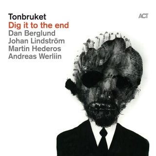 Tonbruket: Dig It To The End - Plak