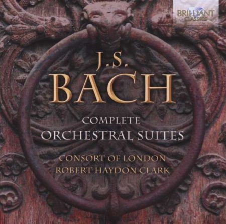 Consort Of London, Robert Haydon Clark: J.S. Bach: Complete Orchestral suites - CD
