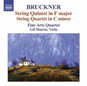 Fine Arts Quartet: Bruckner, A.: String Quintet in F Major / String Quartet in C Minor - CD